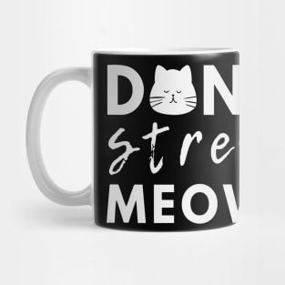 Don't stress meowt Mug